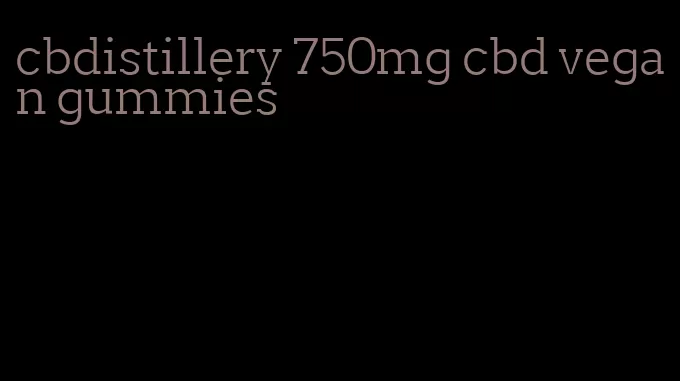 cbdistillery 750mg cbd vegan gummies