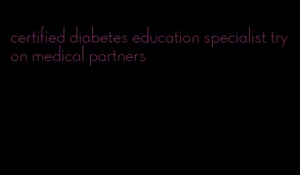 certified diabetes education specialist tryon medical partners