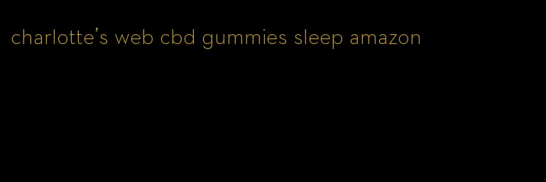 charlotte's web cbd gummies sleep amazon