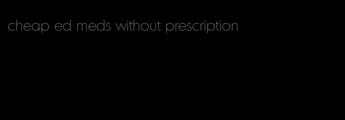 cheap ed meds without prescription