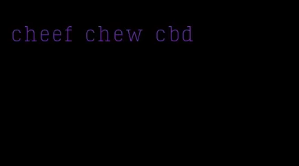 cheef chew cbd