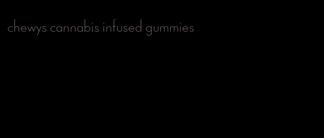 chewys cannabis infused gummies