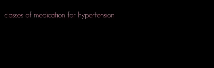 classes of medication for hypertension