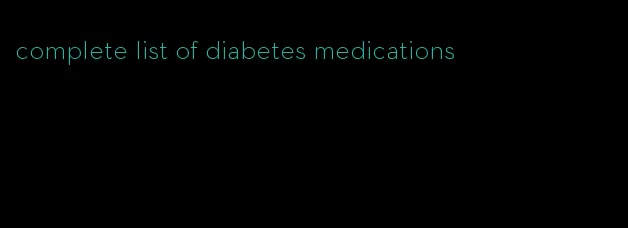 complete list of diabetes medications