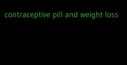 contraceptive pill and weight loss