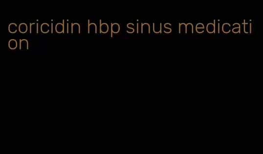 coricidin hbp sinus medication