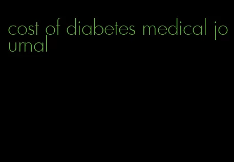 cost of diabetes medical journal