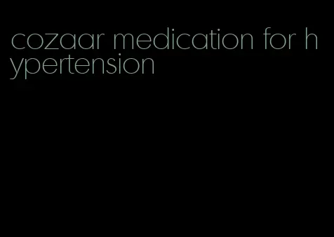 cozaar medication for hypertension