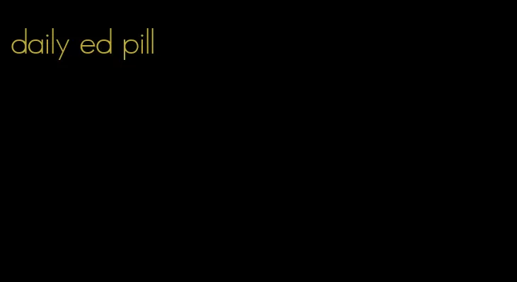daily ed pill