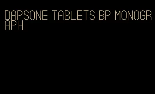 dapsone tablets bp monograph