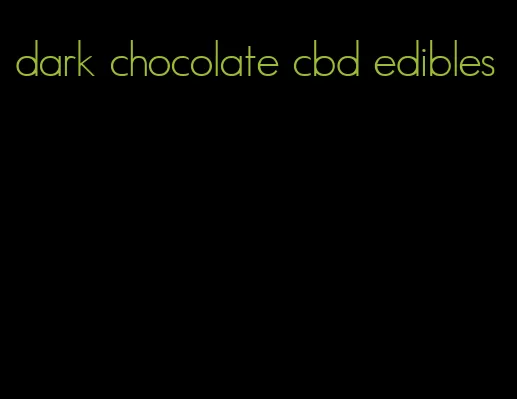 dark chocolate cbd edibles