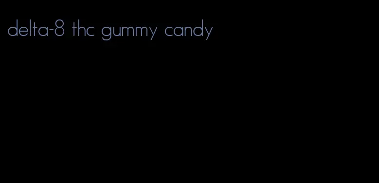 delta-8 thc gummy candy