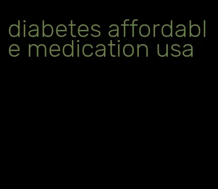 diabetes affordable medication usa