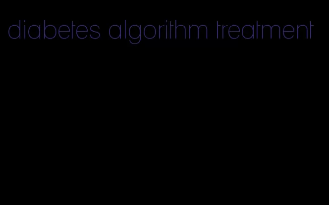 diabetes algorithm treatment