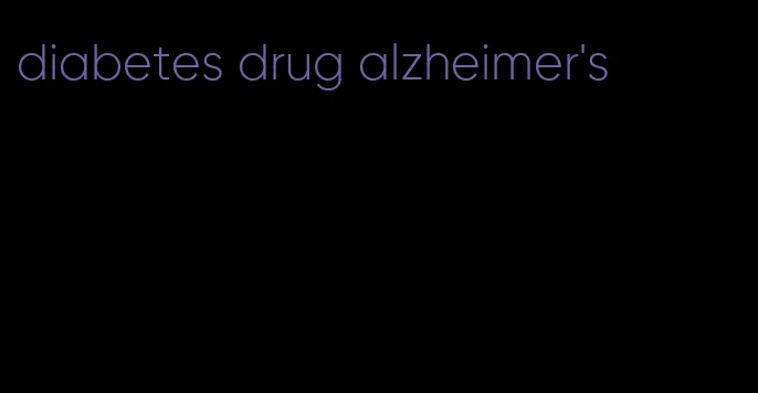 diabetes drug alzheimer's