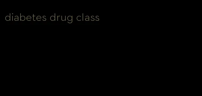 diabetes drug class