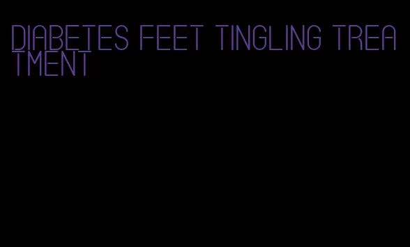diabetes feet tingling treatment