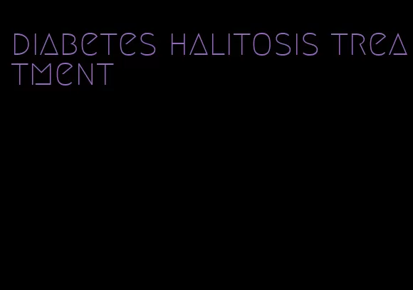 diabetes halitosis treatment