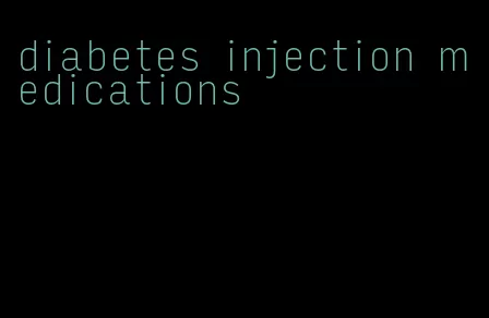 diabetes injection medications