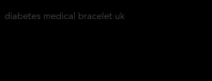 diabetes medical bracelet uk