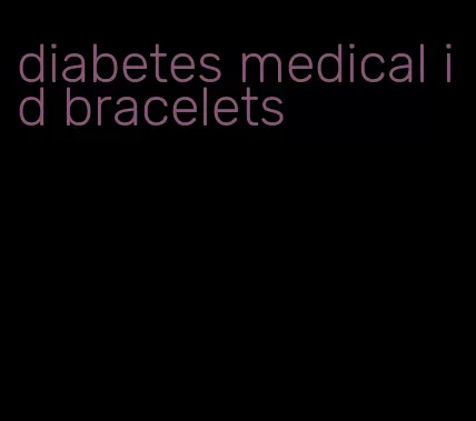 diabetes medical id bracelets