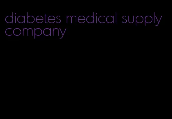 diabetes medical supply company