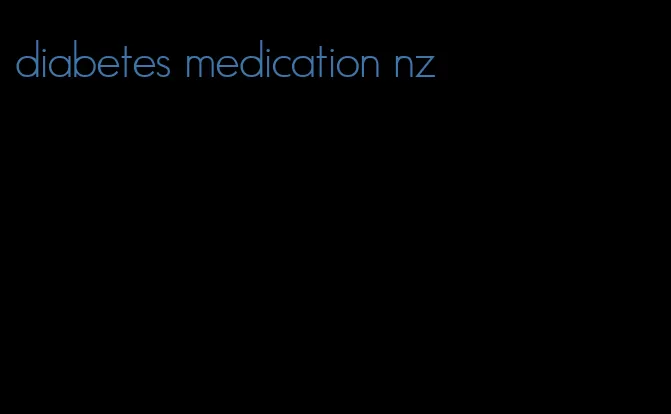 diabetes medication nz