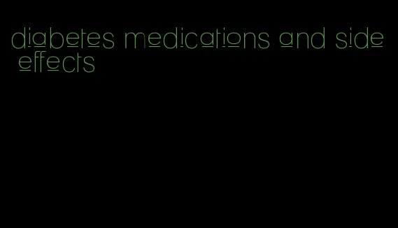 diabetes medications and side effects