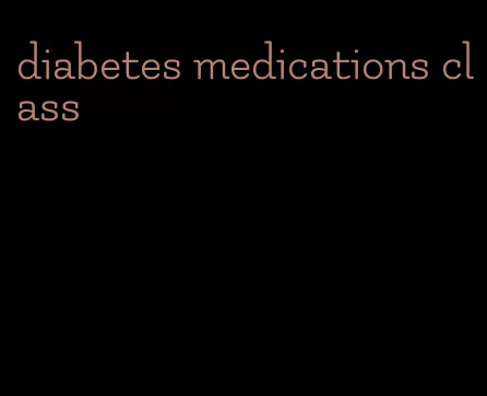 diabetes medications class
