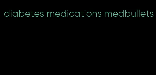 diabetes medications medbullets