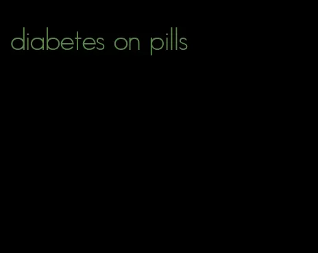 diabetes on pills