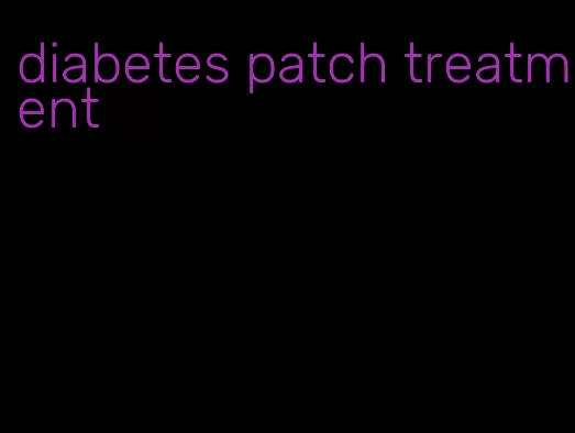 diabetes patch treatment
