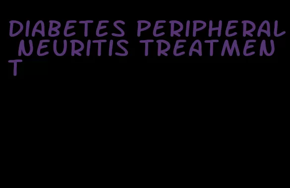 diabetes peripheral neuritis treatment