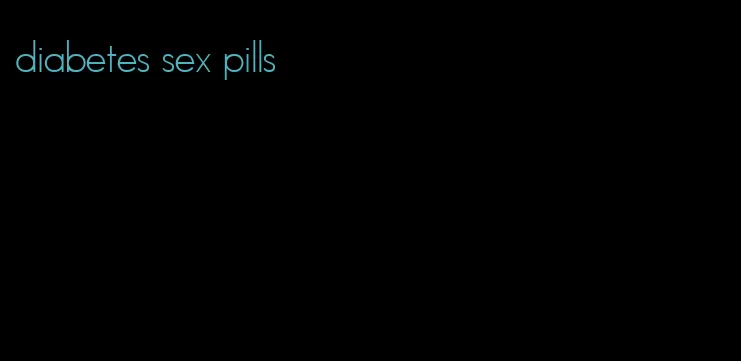 diabetes sex pills