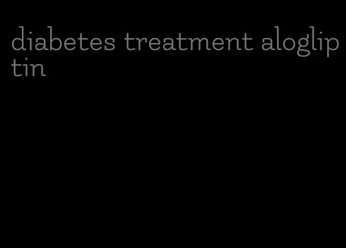 diabetes treatment alogliptin