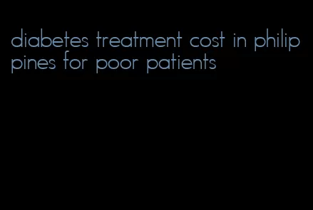diabetes treatment cost in philippines for poor patients
