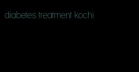 diabetes treatment kochi
