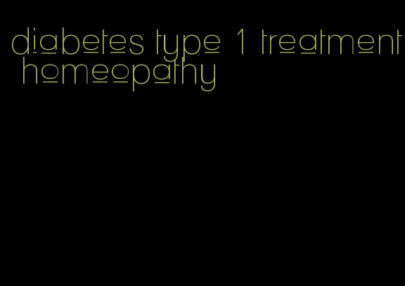 diabetes type 1 treatment homeopathy