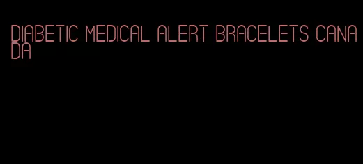 diabetic medical alert bracelets canada