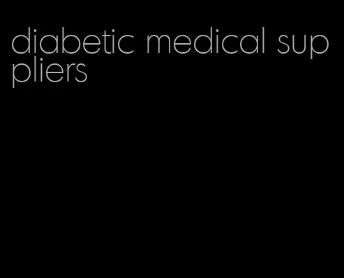 diabetic medical suppliers