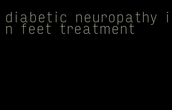 diabetic neuropathy in feet treatment
