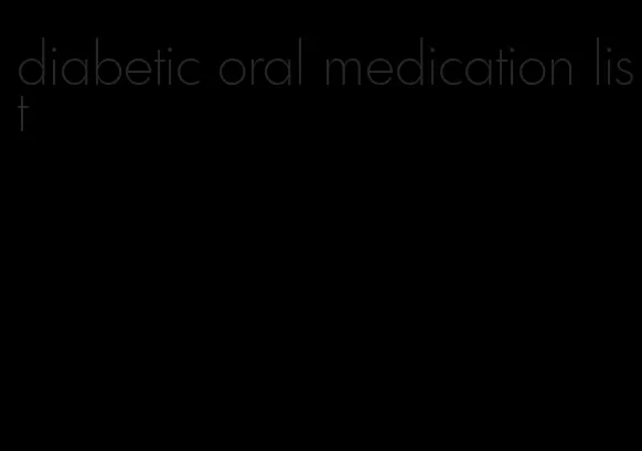 diabetic oral medication list