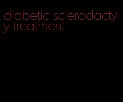 diabetic sclerodactyly treatment