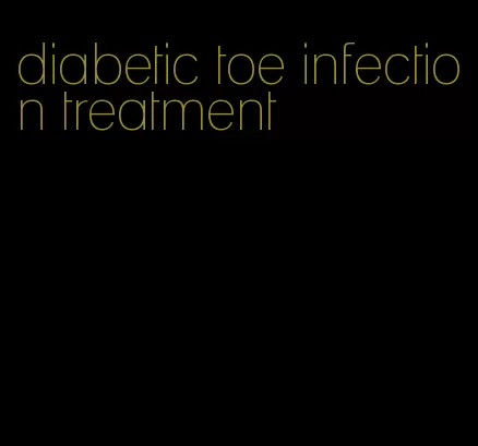 diabetic toe infection treatment