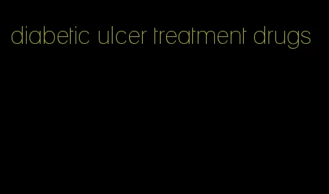diabetic ulcer treatment drugs