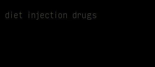 diet injection drugs