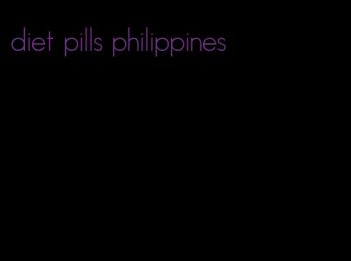 diet pills philippines