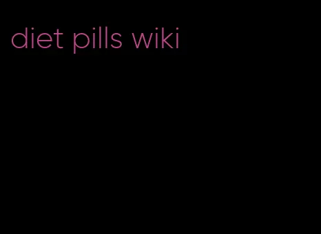 diet pills wiki