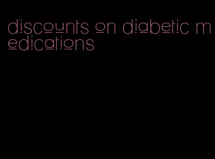 discounts on diabetic medications