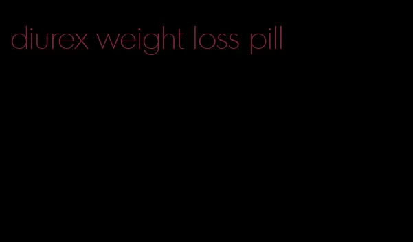 diurex weight loss pill
